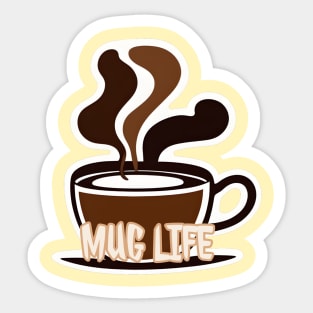 Mug Life Sticker